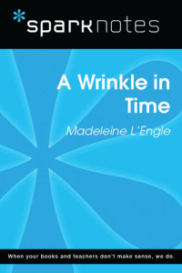 SparkNotes — A Wrinkle in Time: SparkNotes Literature Guide