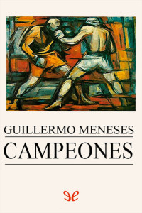 Guillermo Meneses — Campeones