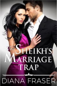 Diana Fraser — The Sheikh's Marriage Trap