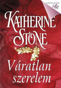 Katherine Stone — Váratlan szerelem