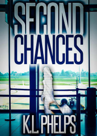 Phelps, K L — Second Chances