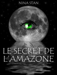 Stan Nina — Le Secret De L'Amazone