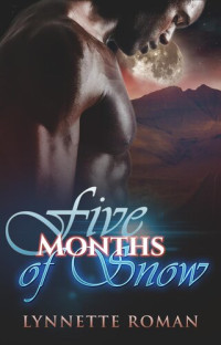 Lynnette Roman — Five Months of Snow