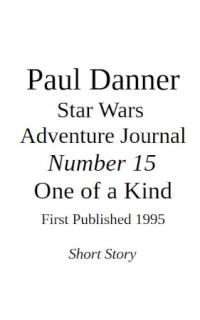 Paul Danner — Star Wars: Adventure Journal Number 15: One of a Kind