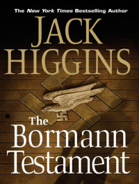 Higgins Jack — The Bormann Testament