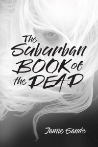 Jamie Sands — The Suburban Book of the Dead