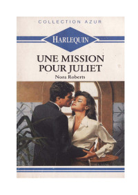 Roberts Nora — Une mission pour Juliet