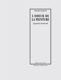 Dessons Gérard — L'Odeur de la Peinture