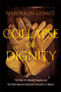 Gomez Napoleon — Collapse of Dignity: The Story of a Mining Tragedy