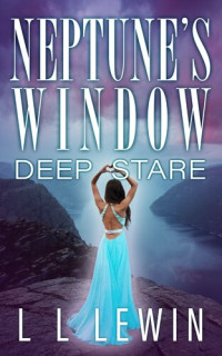 L L Lewin — Neptune's Window: Deep Stare