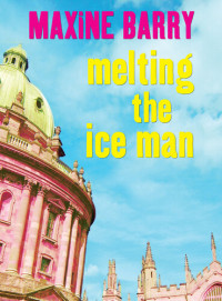 Maxine Barry — Melting The Iceman