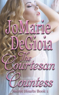 JoMarie DeGioia — The Courtesan Countess