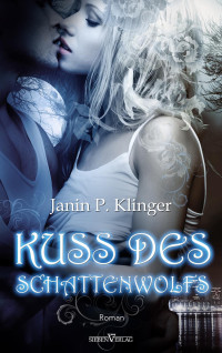 Janin P. Klinger — Kuss des Schattenwolfs