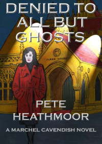 Heathmoor Pete — Denied to all but Ghosts