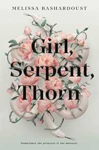 Melissa Bashardoust — Girl, Serpent, Thorn