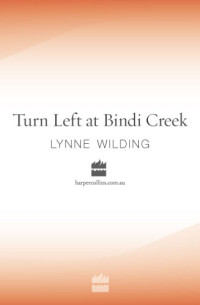 Wilding Lynne — Turn Left at Bindi Creek