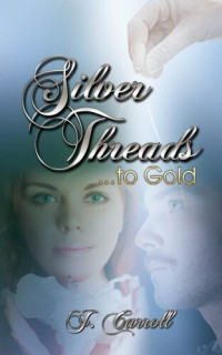Carroll Silvera — Silver Threads...to Gold