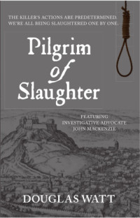 Watt Douglas — Pilgrim of Slaughter