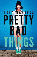 Yoly Marquez — Pretty Bad Things