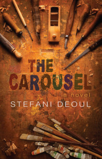 Stefani Deoul — The Carousel