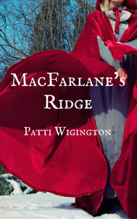 Wigington Patti — MacFarlane's Ridge