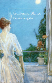 Guillermo Blanco — Cuentos escogidos (Spanish Edition)