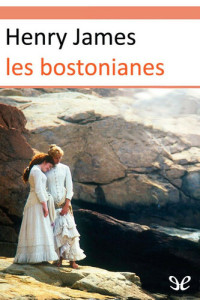 Henry James — Les bostonianes