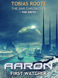 Roote Tobias — Aaron: First Watcher