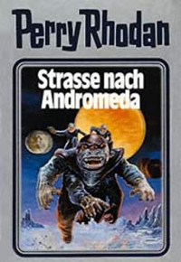 Rhodan Perry — Strasse nach Andromeda