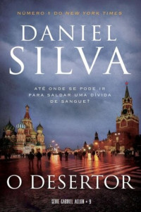 Daniel Silva — O desertor