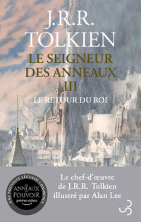 J.R.R. Tolkien — Le Seigneur des Anneaux T3 Le retour du roi (French Edition)