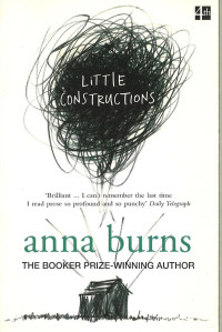 Anna Burns — Little Constructions