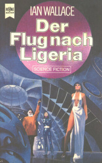 Wallace, Ian — Der Flug nach Ligeria