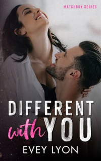 Evey Lyon — Different With You