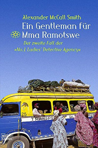 Smith, Alexander McCall — Ein Gentleman für Mma Ramotswe