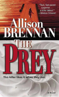 Brennan Allison — The Prey A Novel