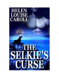 Caroll, Helen Louise — The Selkie’s Curse