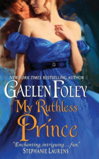 Gaelen Foley — My Ruthless Prince