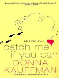 Kauffman Donna — Catch Me If You Can