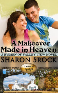 Sharon Srock — A Makeover Made in Heaven