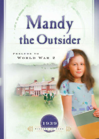 Norma Jean Lutz — Mandy the Outsider: Prelude to World War 2