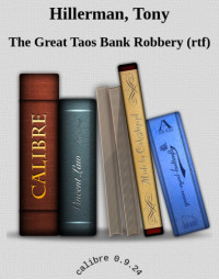 Hillerman Tony — The Great Taos Bank Robbery