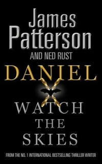 Patterson James — Daniel X Watch the Skies