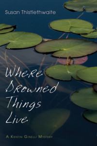 Susan Thistlethwaite — Where Drowned Things Live