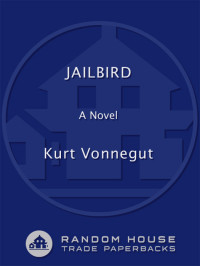 Kurt Vonnegut — Jailbird