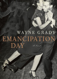 Grady Wayne — Emancipation Day