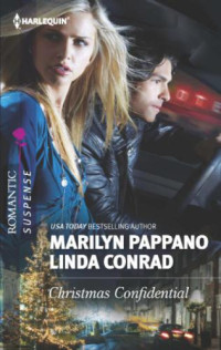 Pappano Marilyn; Conrad Linda — Christmas Confidential (Holiday Protector; A Chance Reunion)
