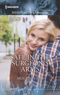 Evans Molly — Safe in the Surgeon's Arms