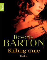Beverly Barton — Killing time