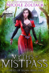 Nicole Zoltack — Myths of Mistpass: Stories of Silva, Book 1